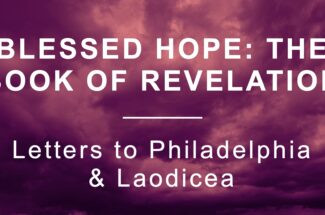 Thumbnail for the post titled: Letters to Philadelphia & Laodicea