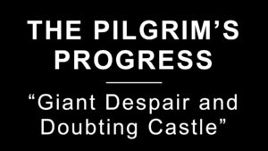 Giant Despair and Doubting Castle