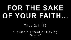 Fourfold Effect of Saving Grace