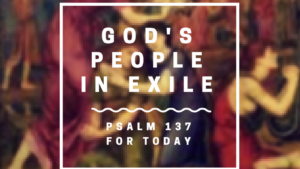 Thumbnail for the post titled: Psalm 137