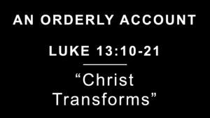 Thumbnail for the post titled: Christ Transforms