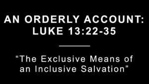 Thumbnail for the post titled: The Exclusive Means of an Inclusive Salvation