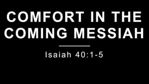 Thumbnail for the post titled: Comfort in the Coming Messiah