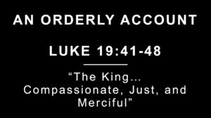 The King…Compassionate, Just, and Merciful