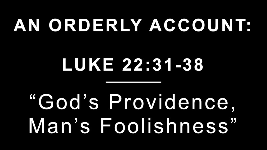 God’s Providence, Man’s Foolishness
