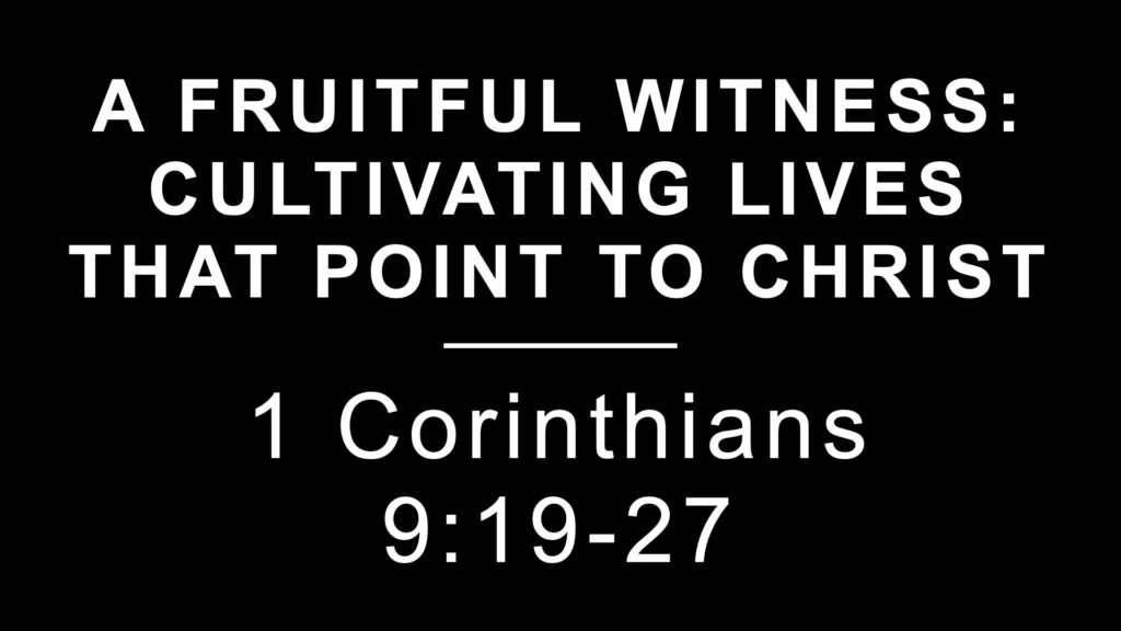 A Fruitful Witness: Cultivating Lives that Point to Christ