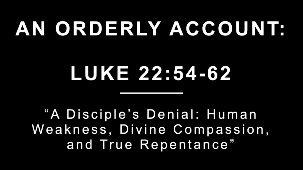 A Disciple’s Denial: Human Weakness, Divine Compassion, and True Repentance