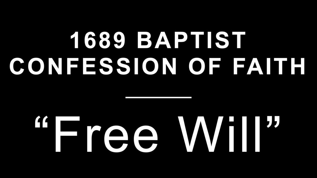 1689 Section 9: Free Will