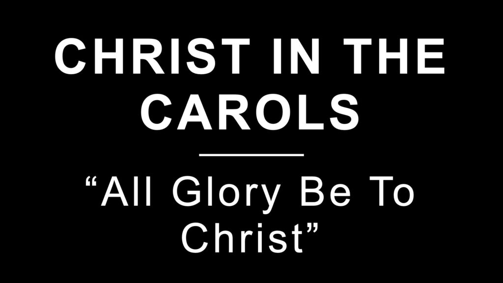 All Glory Be to Christ