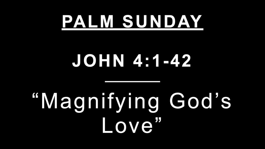 Magnifying God’s Love