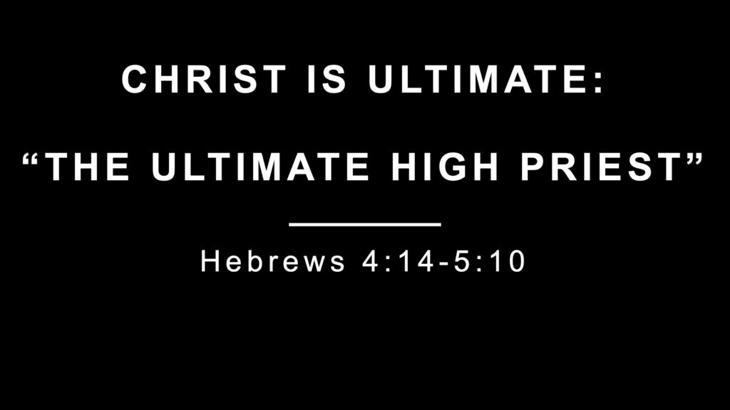 The Ultimate High Priest