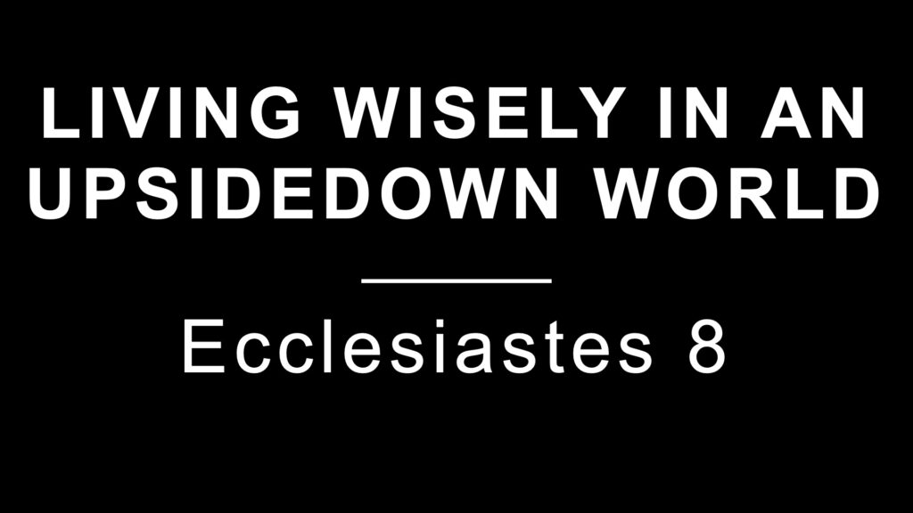 Living Wisely in an Upside-down World